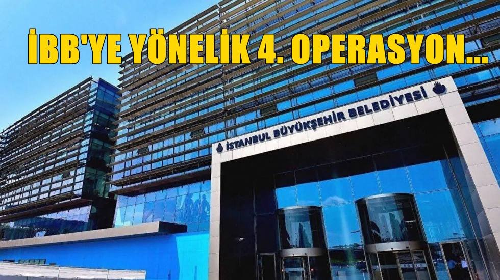 İBB'ye 4. dalga operasyonu: Üst düzey isimler de gözaltına alındı!