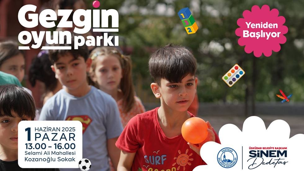 Üsküdar’da “Gezgin Oyun Parkı” etkinlikleri yeniden başlıyor