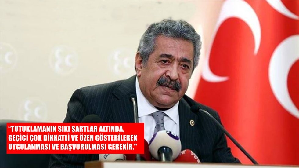 MHP'li Feti Yıldız'dan 'Tutuklama bir ceza değil' çıkışı