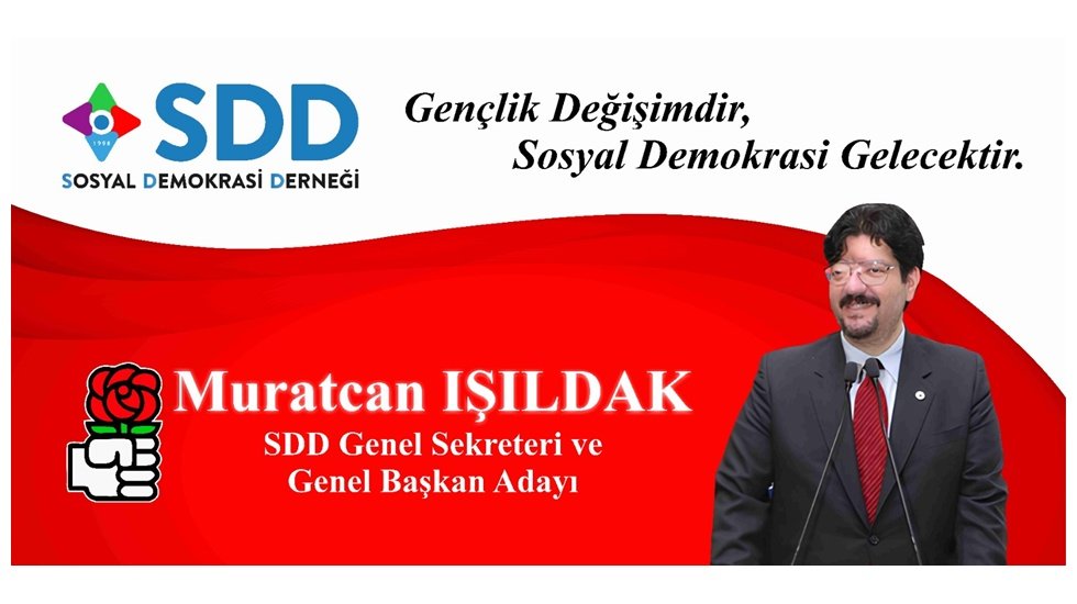 Muratcan IŞILDAK, Sosyal Demokrasi Derneği Genel Başkanlığına Adaylığını A&ccedil;ıkladı