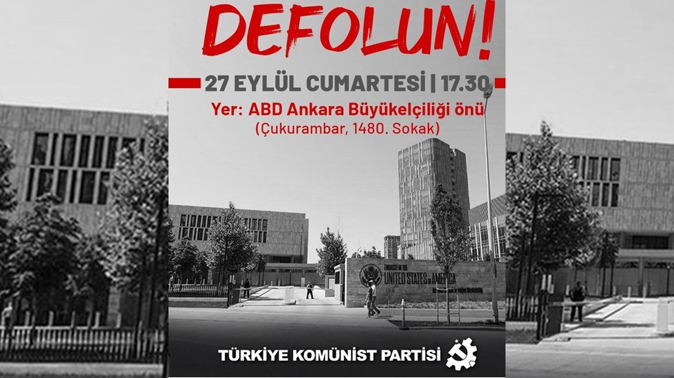 TKP'nden ABD B&uuml;y&uuml;kel&ccedil;iliği'nin &ouml;n&uuml;nde eylem &ccedil;ağrısı: Dostlarınızla birlikte defolun