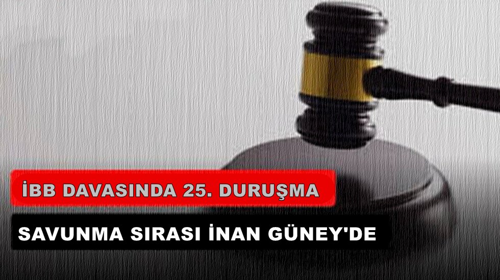 İBB davasının 25. duruşmasında savunmalar ve sloganlar yarıştı