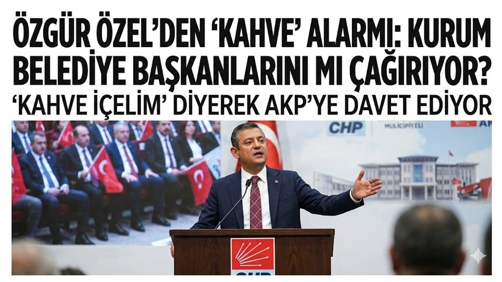&Ouml;zg&uuml;r &Ouml;zel&rsquo;den &lsquo;kahve&rsquo; alarmı!
