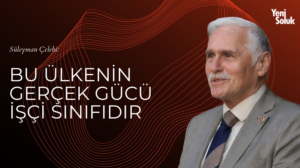 S&uuml;leyman &Ccedil;elebi&rsquo;den direnen maden iş&ccedil;ilerine destek a&ccedil;ıklaması